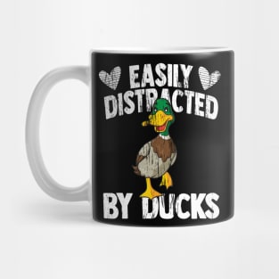 Funny Duck lover Quote Easily Distracted by Ducks Mug